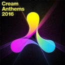 Cream Anthems 2016 - CD