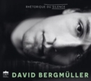 David Bergmüller: Rhétorique Du Silence - CD