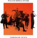 Wallis Bird & Spark: Visions of Venus - CD