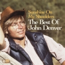 Sunshine On My Shoulders: The Best of John Denver - CD