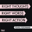 Right Thoughts, Right Words, Right Action (Deluxe Edition) - CD