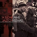 A Slow Jams Jazz Christmas - CD
