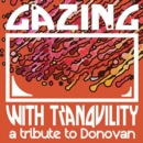 Gazing With Tranquility: A Tribute to Donovan - Vinyl