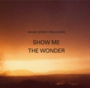 Show Me the Wonder (Limited Edition) - Vinyl