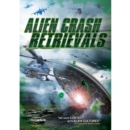 Alien Crash Retrievals - DVD
