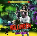 Halloween Pussytrap! Kill! Kill! - CD
