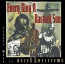 Every King a Bastard Son - Vinyl