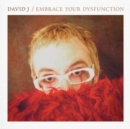 Embrace Your Dysfunction - CD