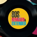 80s Remixed & Extended - CD