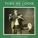 Turn Me Loose: Outsiders of 'Old Time' Music - Vinyl