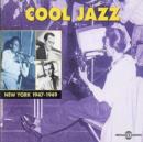Cool Jazz: NEW YORK 1947-1949 - CD