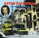 Astor Piazzolla Y Su Orchestra Tipica 1946-1948 - CD