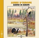 Aubes D'Europe: Dawns in Europe - CD