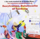 Les Aventures Extraordinaires De Saxytrompe/Balamouche/Cordozar - CD