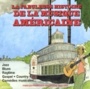 La Fabuleuse Histoire De La Musique Americaine: 1902-1950 - CD