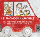 Le Phonogrammobile: Les Aventures Extraordinaires De Fred Cumulo Et Alizé Doc - CD