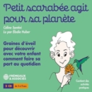 Petit Scarabée Agit Pour Sa Planète: Graines D'éveil Pour Découvrir Avec Votre Enfant Comment Faire... - CD