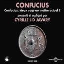 Confucius: Confucious, Vieux Sage Ou Maitre Actuel? - CD