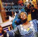 History of Negro Spiritual and Gospel [french Import] - CD