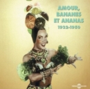 Amour, Bananes Et Ananas: 1932-1950 - CD