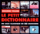 Le Petit Dictionnaire: Du Jazz Classique En 80 Musiciens - CD