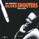 Greatest Blues Shouters 1944 - 1955, the [french Import] - CD