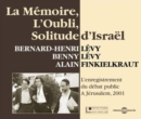 La Mémoire, L'oubli, Solitude D'Israël: L'enregistrement Du Débat Public À Jérusalem, 2001 - CD
