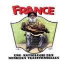 France: Une Anthologie Des Musiques Traditionnelles - CD