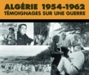 Algérie 1954-1962: Témoignages Sur Une Guerre - CD