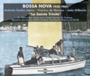 Bossa Nova 1958-1961: Antionio Carlos Jobim, Vinicius Des Moraes & João Gilberto - CD