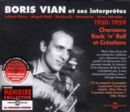 Boris Vian Et Ses Interprètes 1950-1959: Chansons Rock'n'roll Et Créations - CD