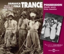 Jamaica Folk Trance Possession: Roots of Rastafari 1939-1961: Mystic Music from Jamaica - CD