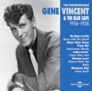 The Indispensable Gene Vincent & the Blue Caps 1956-1958 - CD