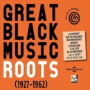 Great Black Music Roots (1927-1962) - CD