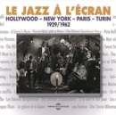 Le Jazz À L'écran: Hollywood-New York-Paris-Turin, 1929/1962 - CD