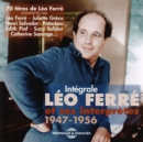 Integral Léo Ferré Et Ses Interpretes 1947-1956 - CD