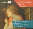 La Pensee Antique: Les Presocratiques/Platon/Aristote - CD