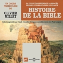 Histoire De La Bible, Un Cours Particulier De Olivier Millet - CD