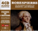 Robespierre: Une Biographie Expliquée Par Hervé Leuwars - CD