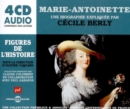 Marie-Antoinette: Une Biographie Expliquée Par Marie-Antoinette - CD