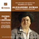 Alexandre Dumas: Une Histoire Expliquée Par Isabelle Safa - CD