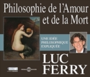 Philosophie De L'amour Et De La Mort: Une Idée Philosophique Expliquée - CD