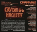 L'anthologie Caveau De La Huchette: 1965-2017 - CD