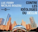 Contre Les Idéologies Du Déclin - CD