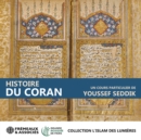 Histoire Du Coran - Collection L'islam Des Lumières: Un Cours Particulier De Youssef Seddik - CD