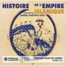 Histoire De L'Empire Islamique: Collection L'Islam Des Lumières - CD