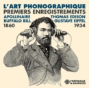 L'art Phonographique: Premiers Enregistrements 1860-1934 - CD