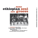 More Ethiopian Soul and Groove - Vinyl