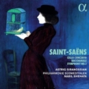 Saint-Saëns: Cello Concerto/Bacchanale/Symphony No. 1 - CD
