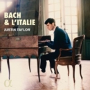 Justin Taylor: Bach & L'Italie - CD